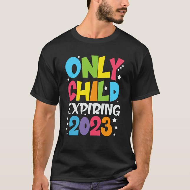 T-shirt Only Child Expiring 2023 Big Brother Sister New Si (Devant)