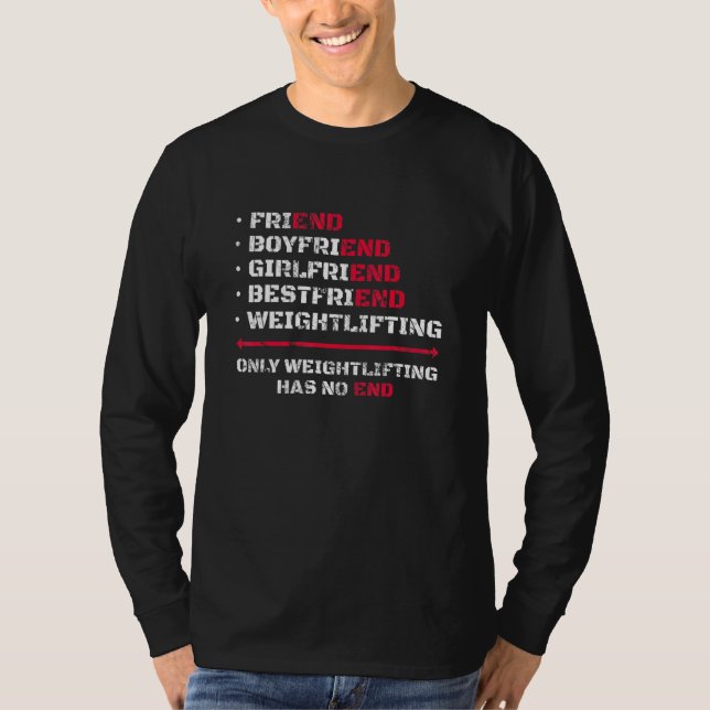 T-shirt Only Weightlifting Has No End Weightlifter Bodybui (Devant)