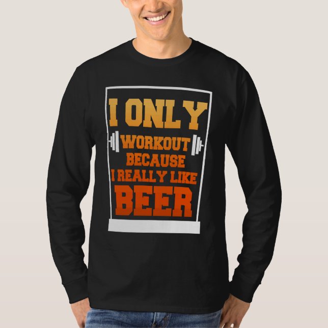 T-shirt Only Workout Beer Sarcastic Beer (Devant)