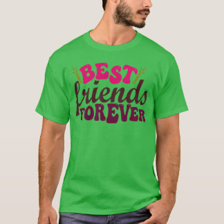 T-shirt Ont été meilleurs amis pour toujours ami