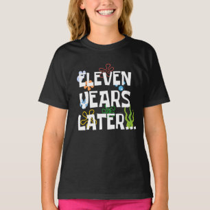 T-shirt Onze ans plus tard, Funny 11e fête d'anniversaire