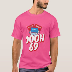T-shirt OOOOH 69 Joueur de Bingo Amusant Adulte Bingo