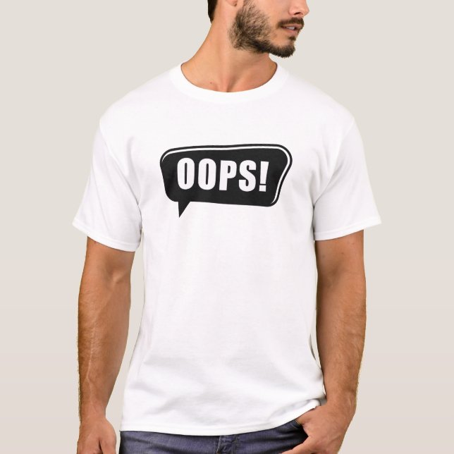 T-shirt Oops amusant (Devant)