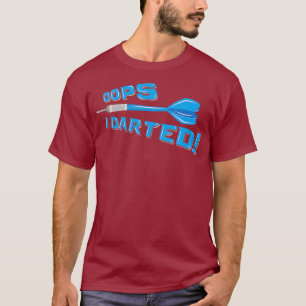 T-shirt Oops I Dark Humour Pun - Funny Dart Player Pun