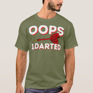 T-shirt Oops I darts - Drôle Dart Club Dart Player