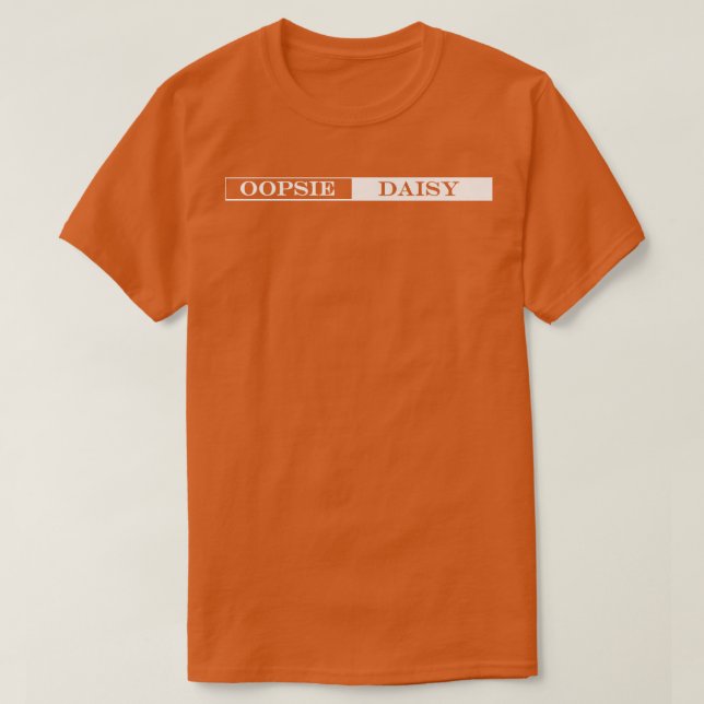 T-shirt oopsie daisy (Design devant)