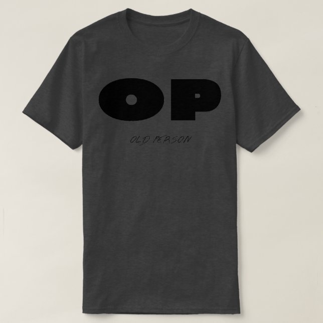 T-shirt OP personne âgée (Design devant)