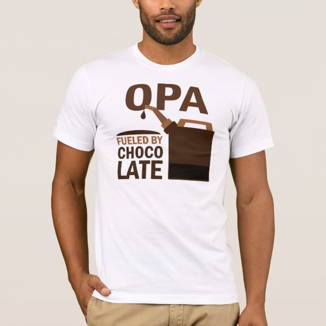 T-shirt Opa a rempli de combustible par le chocolat (Devant)