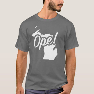 T-shirt Ope Michigan White Midwest State Fun Phrase Dit
