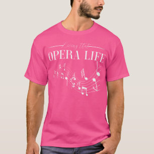 T-shirt Opéra Chanteur Vocaliste Vocalist Life Choir Musiq