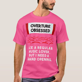 T-shirt Opéra Femme Dit Ouverture Obsédée Pour L'Opéra Fa