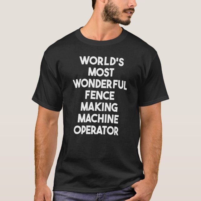 T-shirt Opérat de machine à fabriquer la clôture la plus m (Devant)