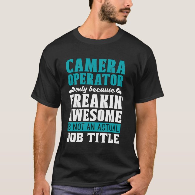 T-shirt Opérateur De Caméra Seulement Parce Que Producteur (Devant)