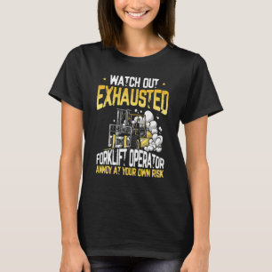 T-shirt Opérateur de chariot élévateur épuisé Chariot élé