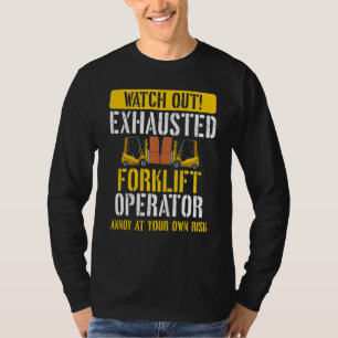 T-shirt Opérateur de chariot élévateur épuisé Chariot élé