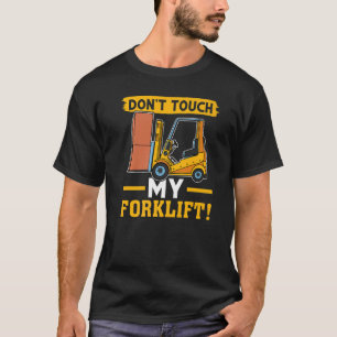 T-shirt Opérateur de chariot élévateur ne touchez pas à mo
