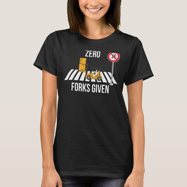T-shirt Opérateur de chariots élévateurs Zéro fourche donn (Devant)