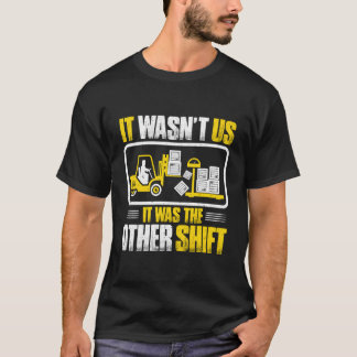 T-shirt Opérateur De Forklifts Ce N'Était Pas Nous Conduct