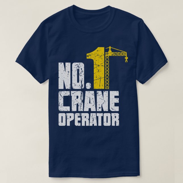 T-shirt Opérateur de grue amusant Opérateur de constructio (Design devant)