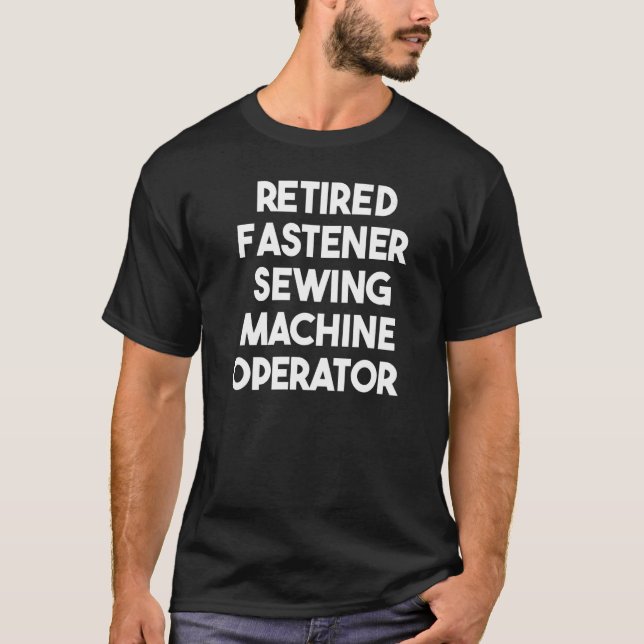 T-shirt Opérateur de machine à coudre de fixations à la re (Devant)