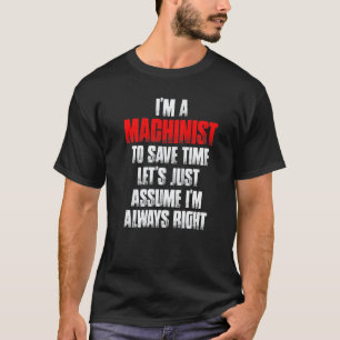 T-shirt Opérateur de machine à droite machiniste usinage