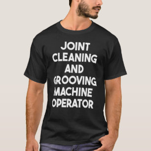 T-shirt Opérateur De Machine De Nettoyage Et De Croisement