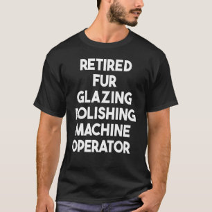 T-shirt Opérateur de machine de polissage de fourrure à la