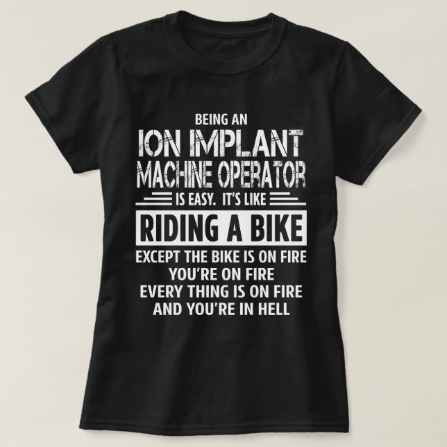 T-shirt Opérateur de machine d'implants d'ionisation (Design devant)