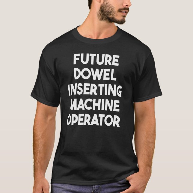 T-shirt Opérateur de machine d'insertion future de dot (Devant)