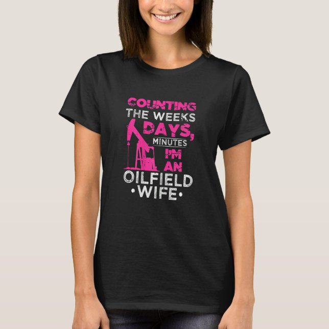 T-shirt Opérateur de perçage pour femmes Oilfield Wife Co (Devant)