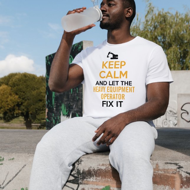 T-shirt Opérateur d'équipement lourd Maintenez le calme (Créateur téléchargé)