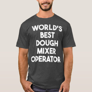T-shirt Opérateur Meilleur Jeteur Dough