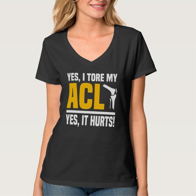 T-shirt Opération Acl A Déchiré Le Genou Oui Ça Fait Mal R (Devant)