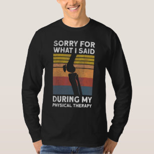 T-shirt Opération du genou Désolé pour ce que j'ai dit pen