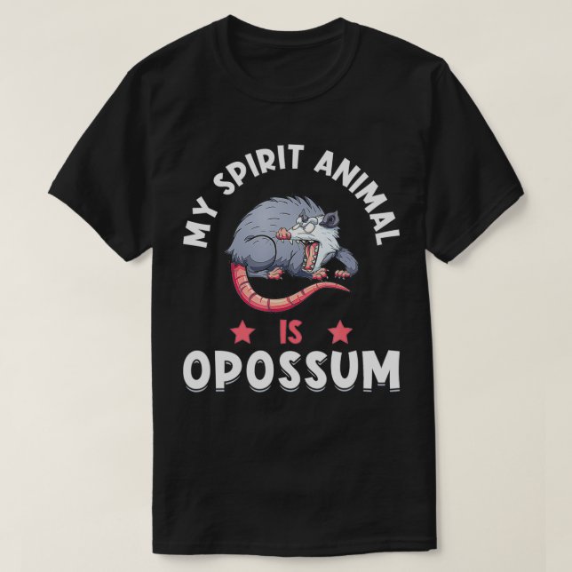 T-shirt Opossum Funny Saying  Opossum Spirit Animal  (Design devant)