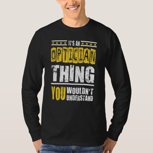 T-shirt Optician Quote You Wouldn't Understand (Devant)