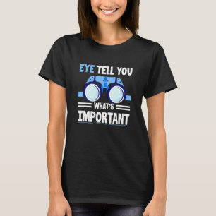 T-shirt Opticien L'œil vous dit ce qui est important