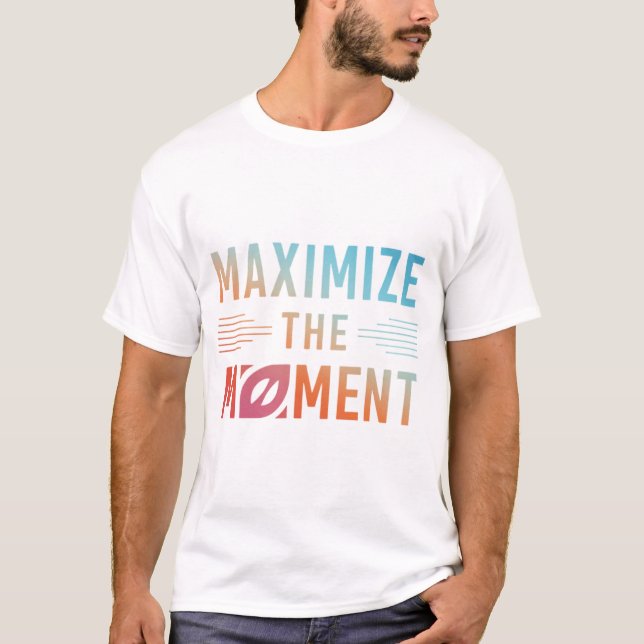 T-shirt Optimiser le moment (Devant)