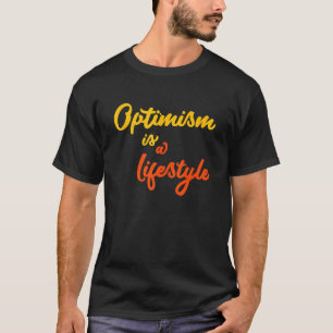 T-shirt Optimisme Est Un Mode De Vie Optimiste Mindset Ins