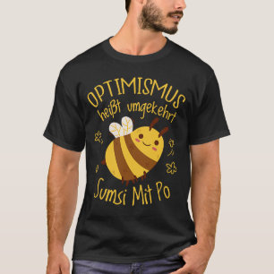 T-shirt Optimismus heißt umgekehrt sumsi mit po