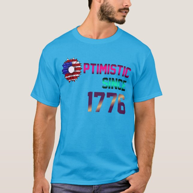 T-shirt Optimiste depuis 1776 Drapeau américain 4 juillet (Devant)