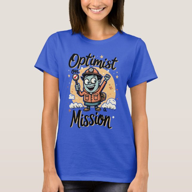 T-shirt Optimiste en mission motivationnel  (Devant)
