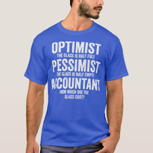 T-shirt Optimiste Pessimiste Comptable Glass Funny Comptab