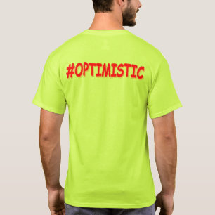 T-shirt "#OPTIMISTIC" Belle Conception. Commandez dès main
