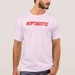 T-shirt "#OPTIMISTIC" Belle Conception. Commandez dès main