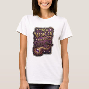 T-shirt Or Amuseur Or Moi, Je Suis Un Magicien, Je Fais Di