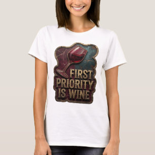T-shirt Or Attrayant en Or LA PREMIÈRE PRIORITÉ EST LE VIN