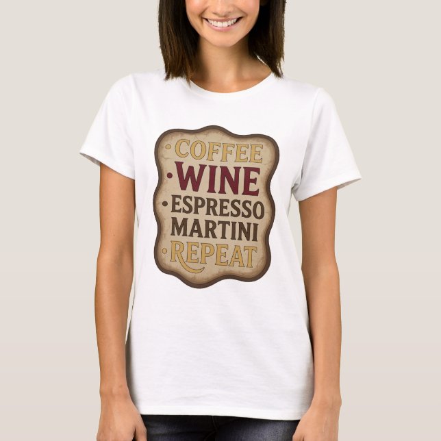 T-shirt Or COFFEE WINE ESPRESSO MARTINI REPEAT doré ludiqu (Devant)
