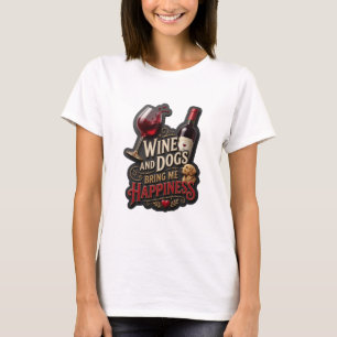 T-shirt Or Or Vin ET CHIENS M'APPORTE LE BONHEUR
