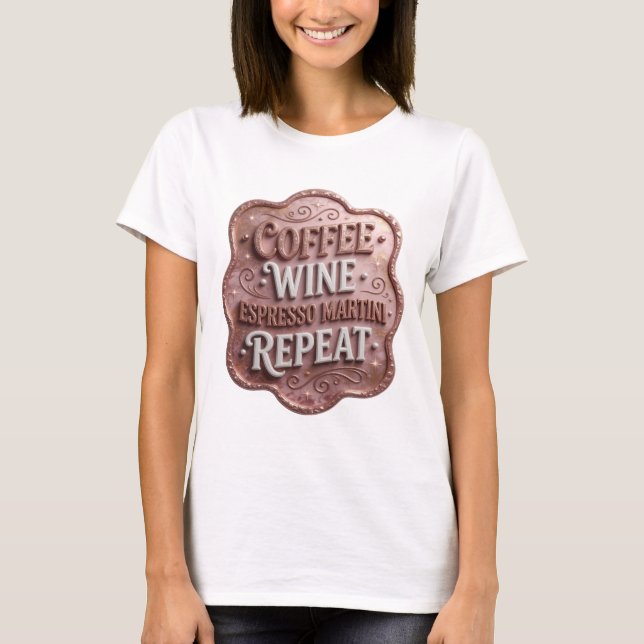 T-shirt Or tendance café vin martini espresso Répéter (Devant)